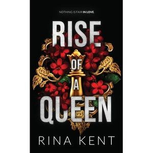Rise of a Queen: Special Edition Print -- Rina Kent